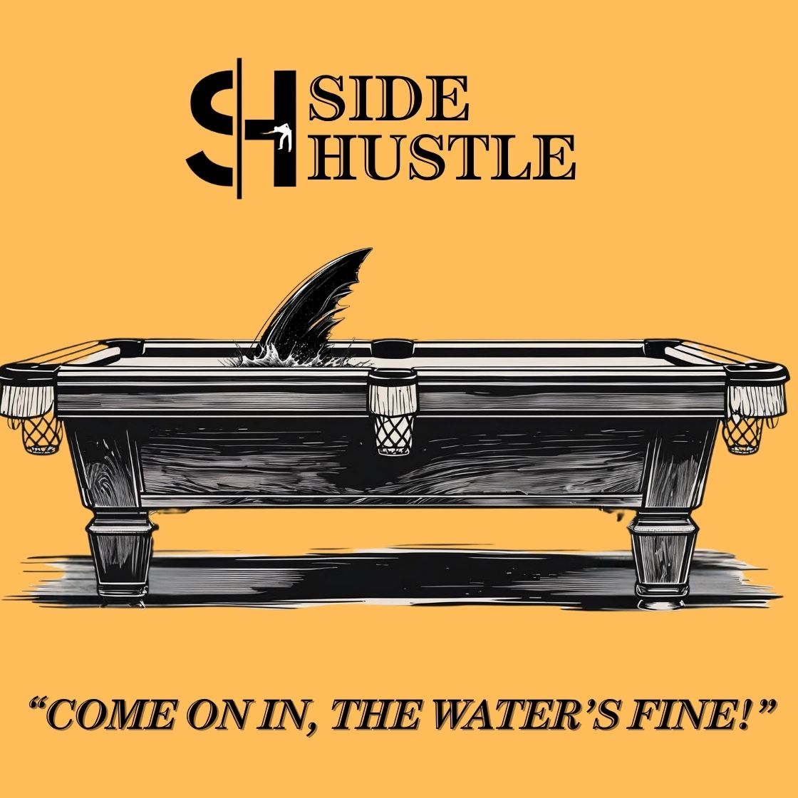 Side Hustle "Water's Fine" T-Shirt