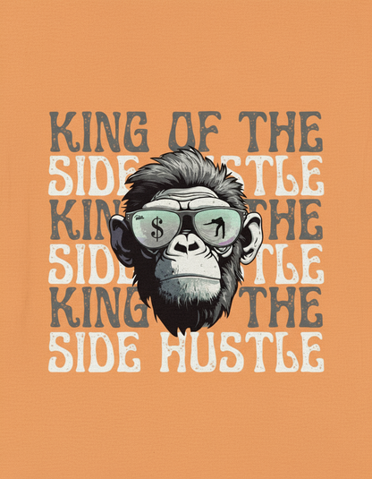 Side Hustle "King of the Side Hustle" T-Shirt
