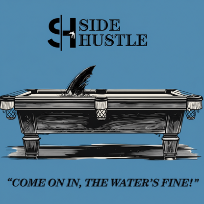 Side Hustle "Water's Fine" T-Shirt