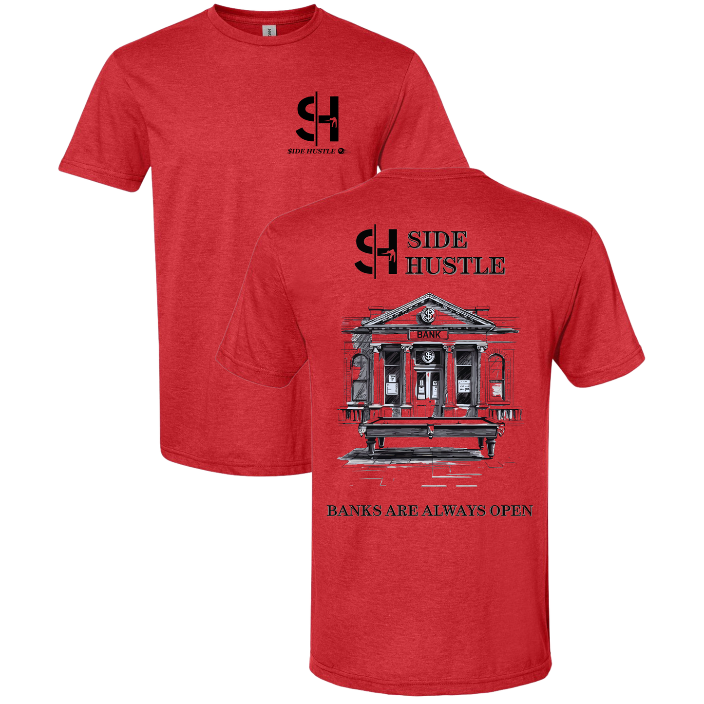 Side Hustle "Banks are Open" T-Shirt