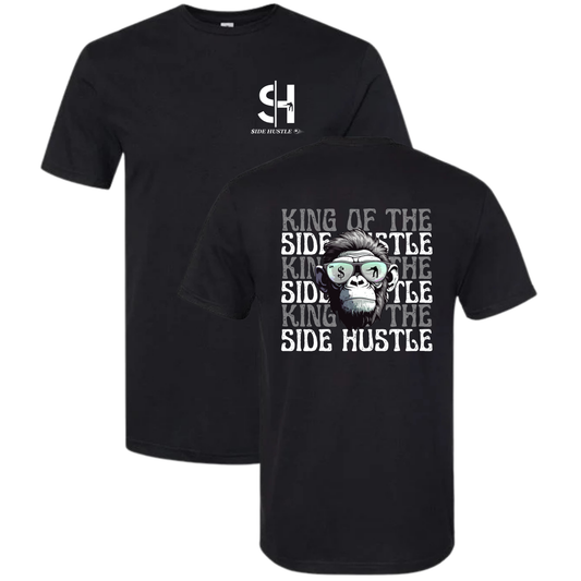 Side Hustle "King of the Side Hustle" T-Shirt