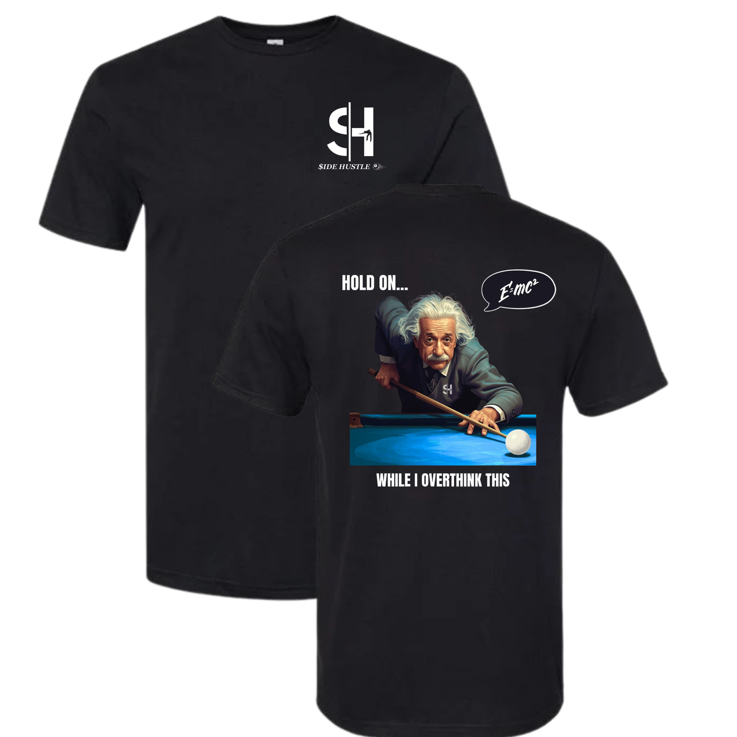 Side Hustle "Einstein" T-Shirt