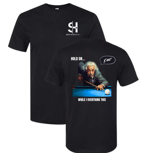 Side Hustle "Einstein" T-Shirt