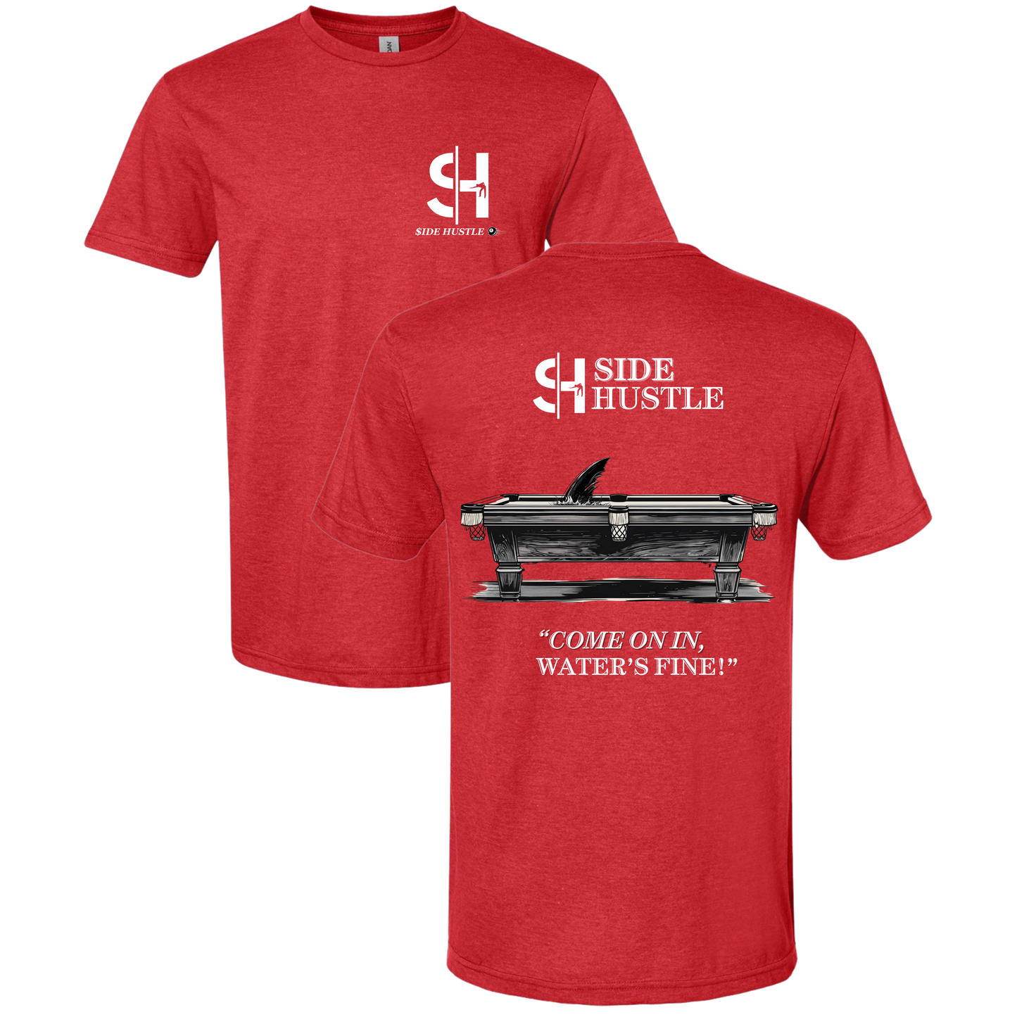 Side Hustle "Water's Fine" T-Shirt